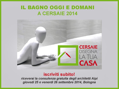 Cersaie 2014: Disegna la tua casa con Il Bagno Oggi e Domani
