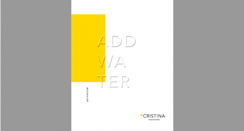 ADD Water: il nuovo catalogo di Cristina Rubinetterie