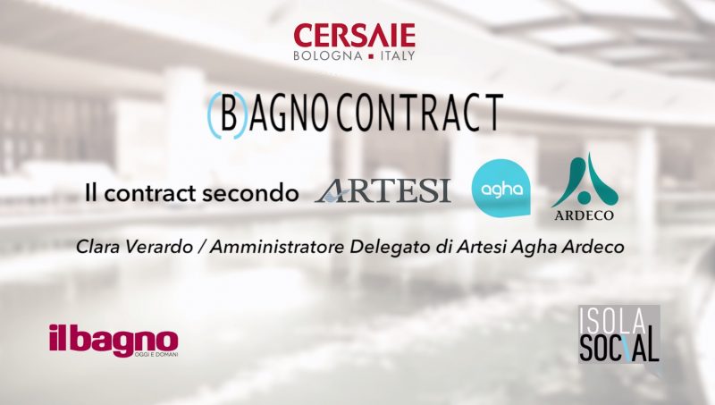(B)agno Contract a Cersaie 2018 | Artesi Agha Ardeco