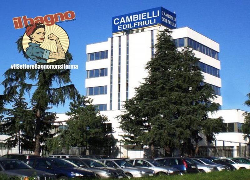 #ilsettorebagnononsiferma: le strategie del gruppo Cambielli Edilfriuli, “anima globale con cuore locale”