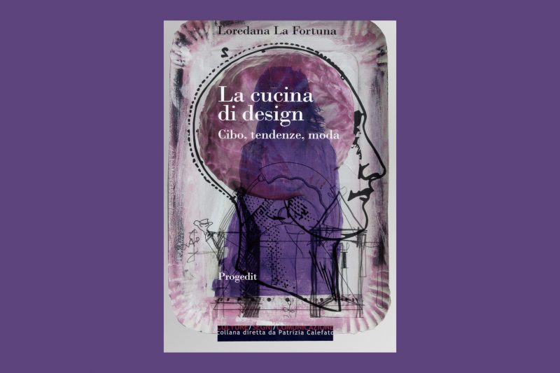 “La cucina di design” di Loredana La Fortuna: il commento di Oscar G. Colli