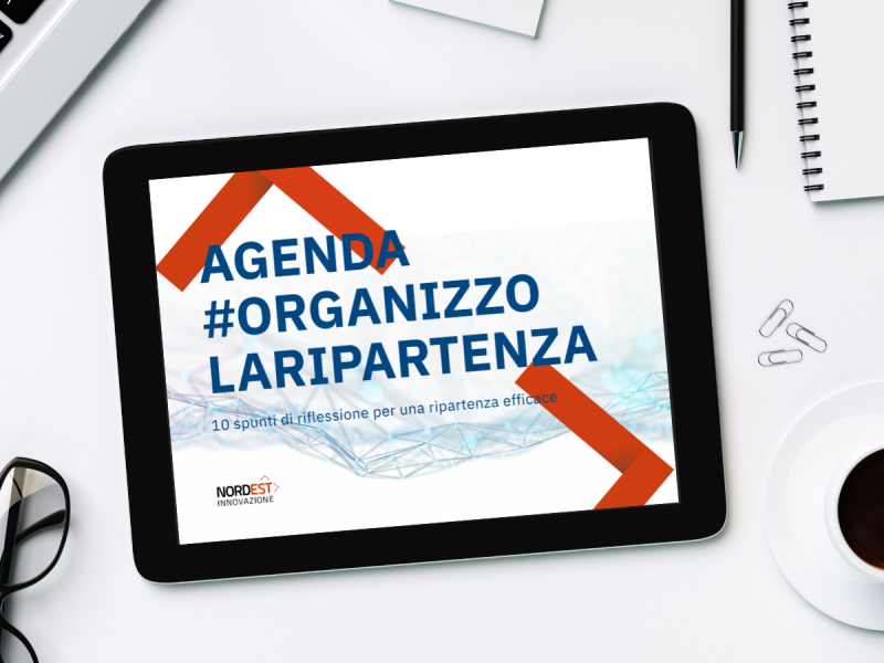 Nordest Innovazione lancia l’Agenda #organizzolaripartenza